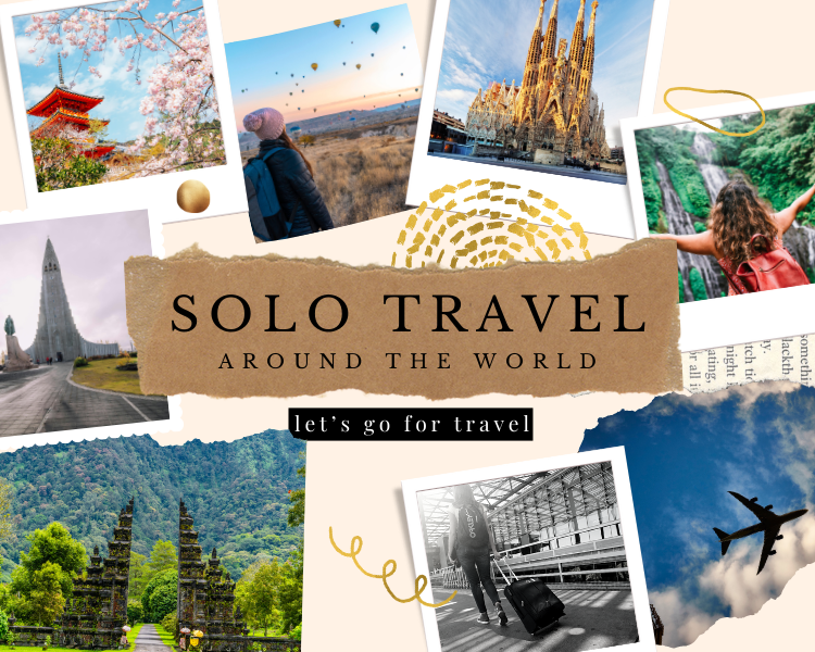Top Solo Travel Destinations in the World